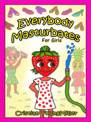 cover image of Everybody Masturbates for Girls